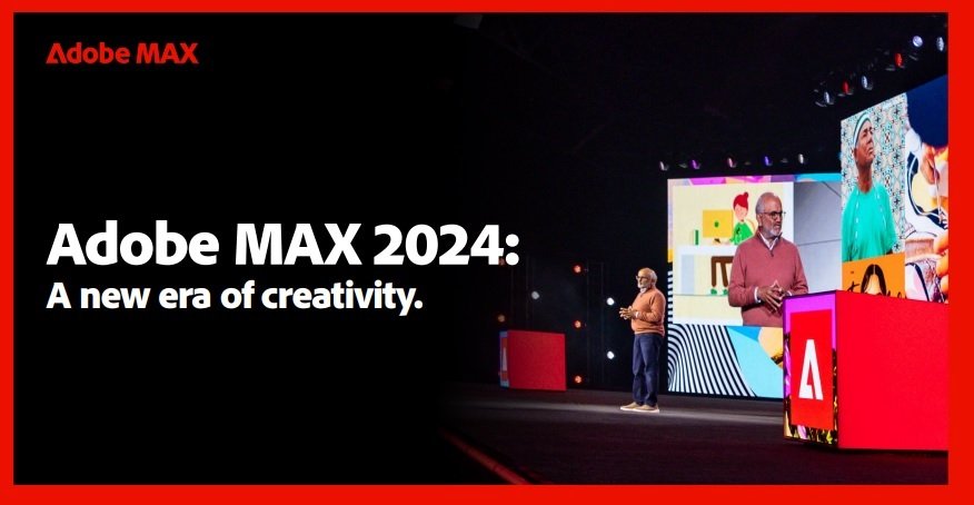 Adobe MAX 2024: A new era of creativity