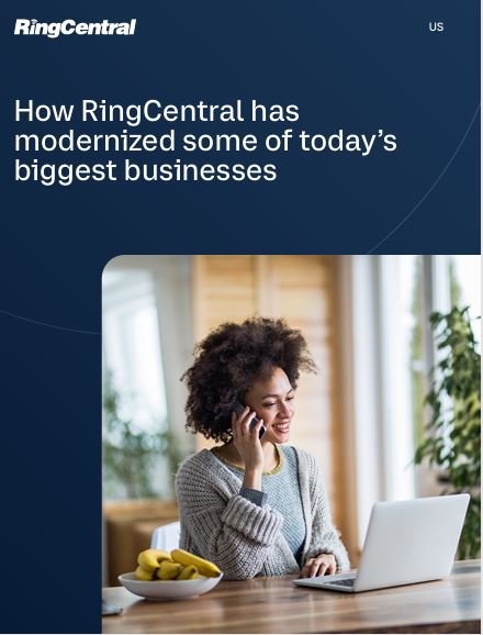 How RingCentral has modernized some of today’s biggest businesses
