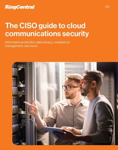 The CISO guide to cloud communications security