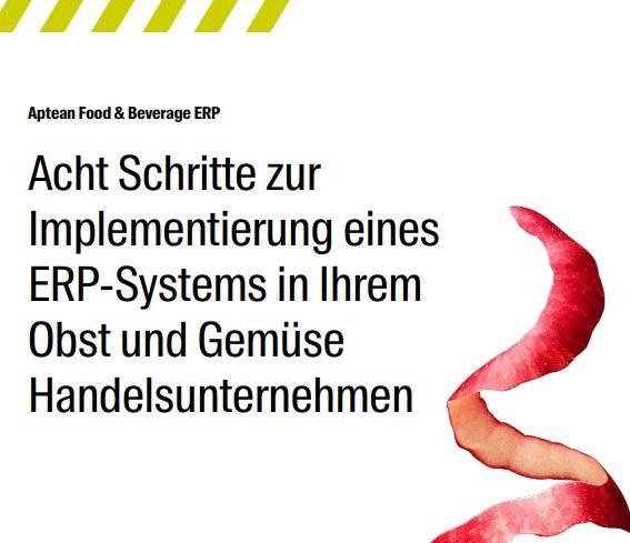 Acht Schritte zur Implementierung eines ERP-Systems in Ihrem Obst und Gemüse Handelsunternehmen