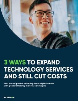 3 WAYS TO EXPAND TECHNOLOGY SERVICES AND STILL CUT COSTS