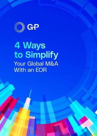 4 Ways to Simplify Your Global M&A With an EOR