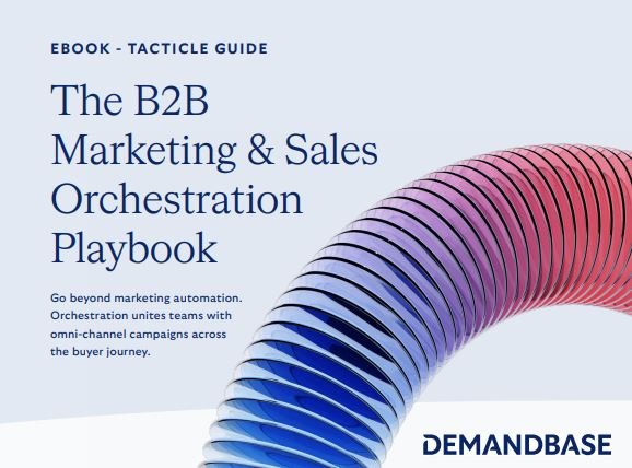 The B2B Marketing & Sales Orchestration Playbook