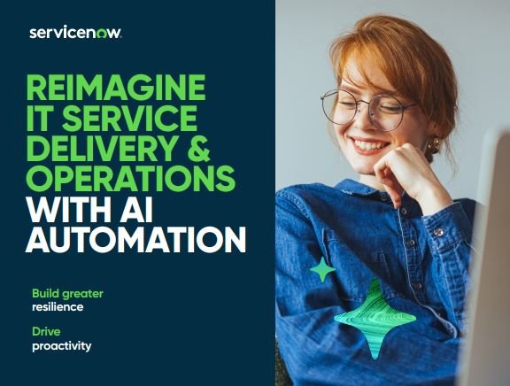 REIMAGINE IT SERVICE DELIVERY & OPERATIONS WITH AI AUTOMATION