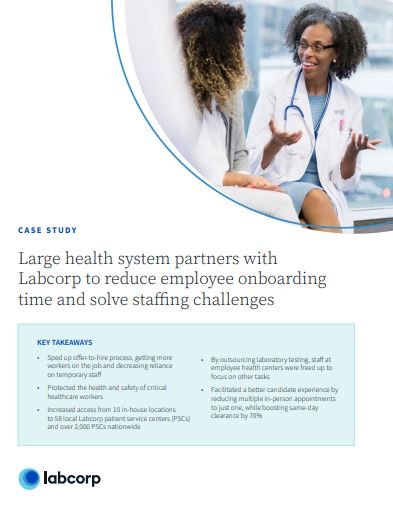 Large health system partners with Labcorp to reduce employee onboarding time and solve staffing chal