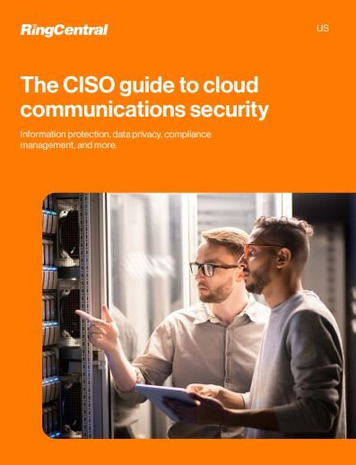 The CISO guide to cloud communications security