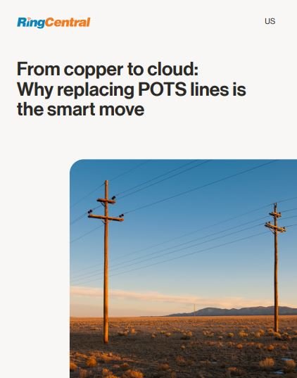From copper to cloud: Why replacing POTS lines is the smart move