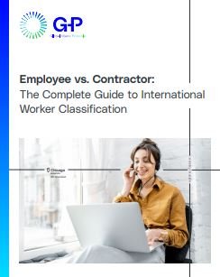 Employee vs. Contractor:
The Complete Guide to International 
Worker Classification