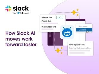 How Slack AI 
moves work 
forward faster