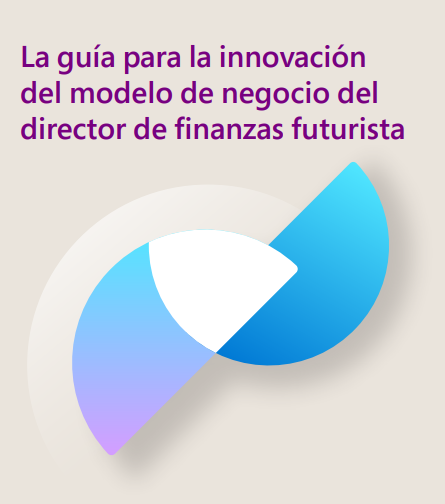 La guía para la innovación del modelo de negocio del director de finanzas futurista