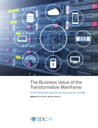 The Business Value of the 
Transformative Mainframe