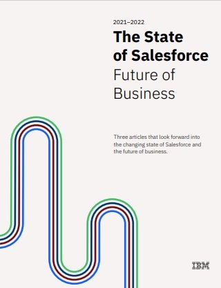 The State 
of Salesforce
Future of 
Business