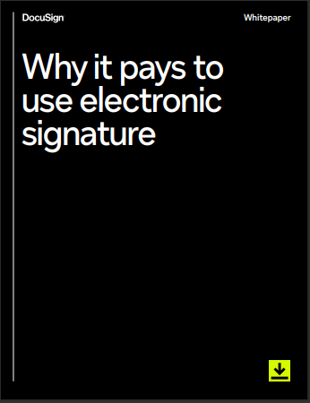 Why it pays to use electronic signature