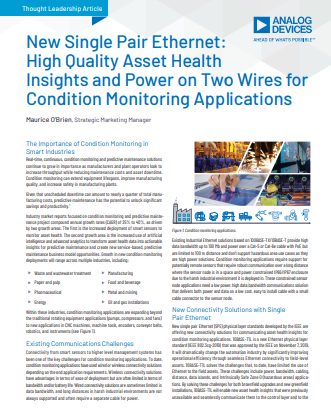 New Single Pair Ethernet: 
High Quality Asset Health 
Insights and Power on Two Wires for 
Condit