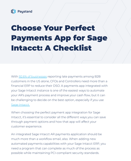Choose Your Perfect 
Payments App for Sage 
Intacct: A Checklist
