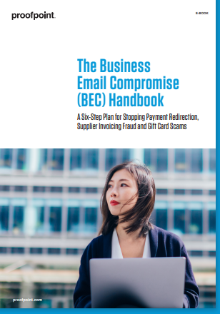 The Business 
Email Compromise 
(BEC) Handbook