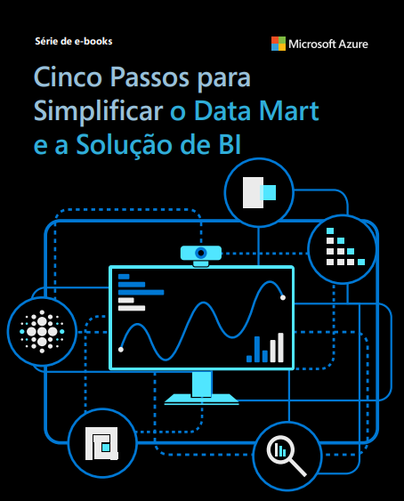 Cinco Passos para 
Simplificar o Data Mart 
e a Solução de BI