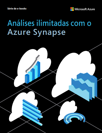 Análises ilimitadas com o 
Azure Synapse
