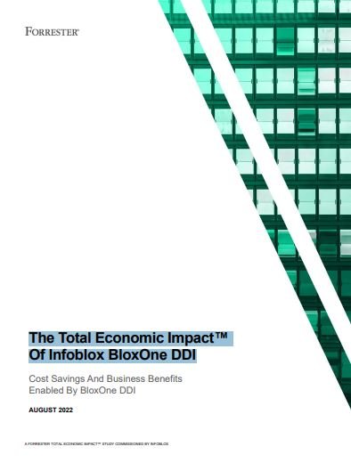 The Total Economic Impact™ Of Infoblox BloxOne DDI