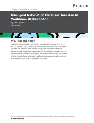 Intelligent Automation Platforms Take Aim At Workforce Orchestration