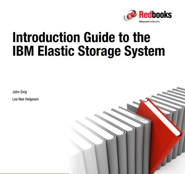 Introduction Guide to the IBM Elastic Storage System