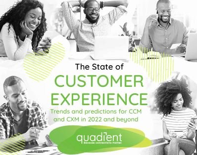 The State of CUSTOMER EXPERIENCE Trends and predictions for CCM and CXM in 2022 and beyond