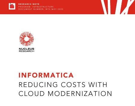INFORMATICA REDUCING COSTS WITH CLOUD MODERNIZATION