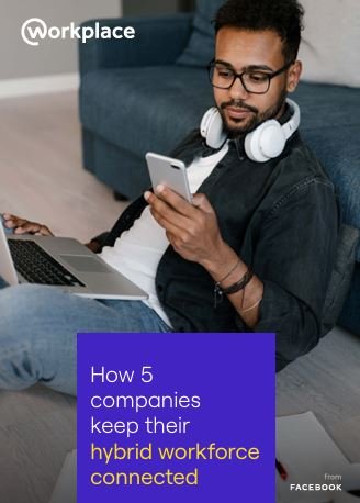 How 5 companies keep their hybrid workforce connected