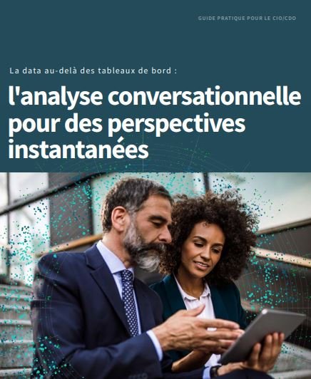 L a data au - delà de s t ableaux de bord : l'analyse conversationnelle pour des perspectives instan