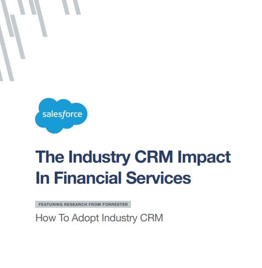 The Industry CRM Impact
In Financial Services