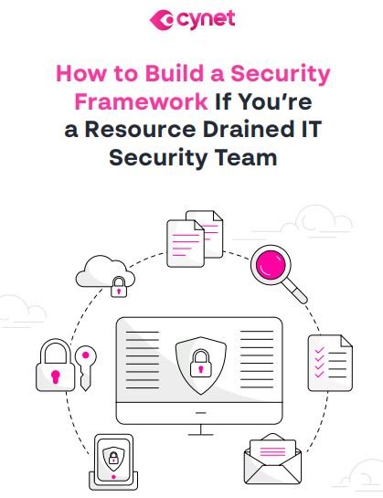 How to build a security Framework If You're a Resource Drained IT Security Team