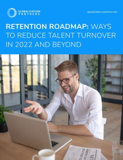 RETENTION ROADMAP: WAYS TO REDUCE TALENT TURNOVER IN 2022 AND BEYON