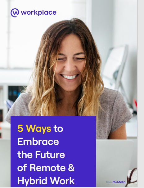 5 Ways to Embrace the Future of Remote & Hybrid Work