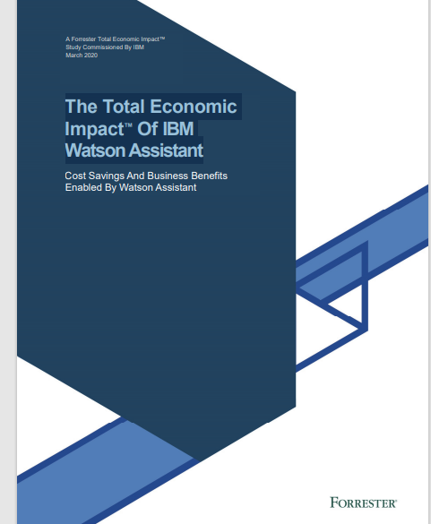 The Total Economic Impact™ Of IBM Watson Assistant