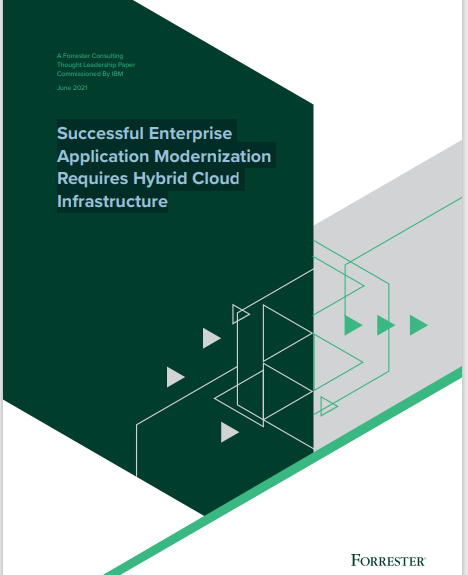 Successful Enterprise Application Modernization Requires Hybrid Cloud Infrastructure
