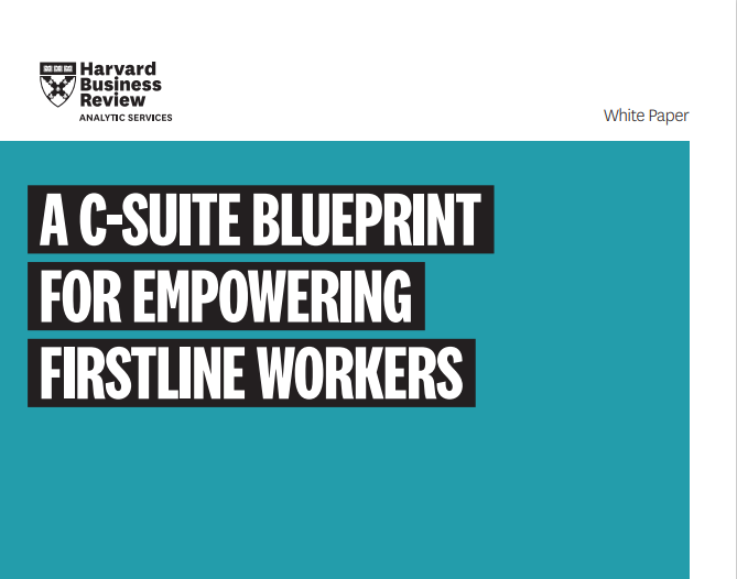 A C-SUITE BLUEPRINT FOR EMPOWERING FIRSTLINE WORKERS