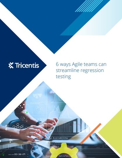 6 ways Agile teams can streamline regression testing